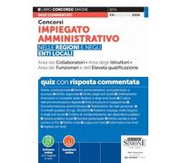 Concorsi impiegato amministrativo nelle Regioni e negli enti locali. Quiz con risposta commentata (Concorsi e abilitazioni)