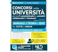 Concorsi nelle università. Manuale di teoria e quiz per la preparazione ai concorsi nelle università per profili amministrativi e contabili 2026