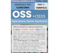 Concorsi OSS e OSSS - Manuale completo: Procedure operative e check-list, normative aggiornate, tecniche assistenziali e quiz, guida perfetta per superare concorsi pubblici