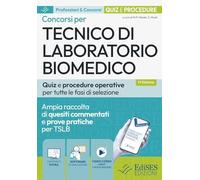Concorsi per tecnico di laboratorio biomedico. Quiz e procedure operative per tutte le fasi di selezione. Con software di simulazione. Con video-corso (Professioni & concorsi)