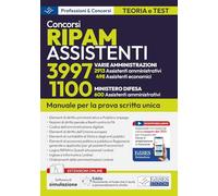 Concorsi RIPAM 2026: 3997 Assistenti (varie Amministrazioni) 1100 Assistenti (Ministero Difesa): Teoria e test per la prova scritta unica (P&C)