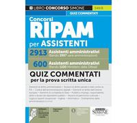 Concorsi RIPAM per assistenti amministrativi. 2913 varie amministrazioni. 600 Ministero della Difesa. Quiz commentati per la prova scritta unica (Concorsi e abilitazioni)