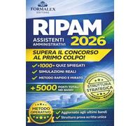 Concorsi RIPAM per Assistenti. Manuale di sintesi: 3997 assistenti per varie amministrazioni. Manuale riassuntivo con Quiz e Simulatore della prova ... ottimizzato e mirato per l'esame concorsuale