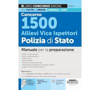 Concorso 1500 Allievi Vice Ispettori Polizia di Stato. Manuale per la preparazione. Con espansioni e aggiornamenti online. Con software online per la simulazione della prova (Concorsi e abilitazioni)
