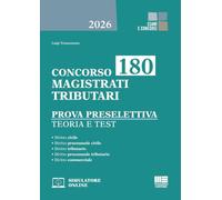 Concorso 180 magistrati tributari. Prova preselettiva. Teoria e test. Con espansione online (Concorsi&Esami)