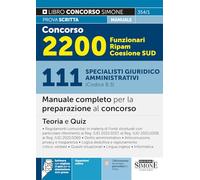 Concorso 2200 Funzionari RIPAM Coesione SUD - 111 Specialisti giuridico amministrativi (Codice B.3) - Manuale completo per la preparazione al concorso - Teoria e Quiz (Concorsi e abilitazioni)