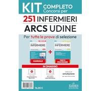 Concorso 251 Infermieri ARCS Udine: kit completo (Professioni & concorsi)