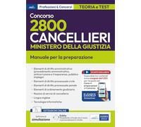 Concorso 2800 cancellieri esperti Ministero Giustizia. Manuale per la preparazione. Con espansione online. Con software di simulazione