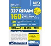 Concorso 327 Ripam 160 funzionari in ambito giuridico e amministrativo (Cod. C). 130 Ministero delle infrastrutture e dei trasporti. 30 Ministero del lavoro e delle politiche sociali. Manuale con ...