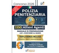 Concorso 3350 Allievi Agenti Polizia Penitenziaria - Bando 2026: Manuale Completo di Preparazione | Tutte le materie d’esame + Quiz Online + Tutor AI + Community riservata