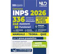 Concorso 336 INPS per 248 Assistenti e 88 Funzionari informatici. Manuale con Teoria e quiz 2026
