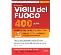 CONCORSO 400 VIGILI DEL FUOCO 2026: Manuale Completo per Tutte le Prove con Metodo SMART: Teoria, Quiz Commentati, Prove Fisiche, SMART Podcast, Mappe ... - Manuali Completi per i Concorsi Pubblici)