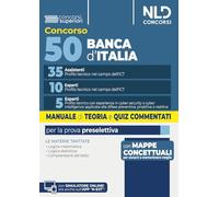 Concorso 50 posti Banca d'Italia 35 assistenti e 10 esperti profilo ICT manuale di teoria e quiz commentati per la prova preselettiva 2026 (Concorsi superiori)