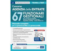Concorso 67 funzionario gestionale Agenzia entrate (67FG/CB_AU). Manuale e quesiti per la prova scritta e la prova orale. Con software di simulazione