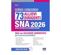 Concorso 73 allievi dirigenti SNA 2026. Quiz con soluzione commentata per la prova selettiva. Con simulatore online (Concorsi&Esami)