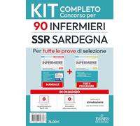 Concorso 90 Infermieri SSR Sardegna: Kit completo. Indirizzato a quanti intendono prepararsi al Concorso per 90 posti di infermiere per il SSR - Sardegna. Con contenuti extra (Professioni & concorsi)