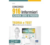 Concorso 916 infermieri Azienda Zero di Padova. Kit: teoria e test per tutte le prove di selezione. Con espansione online (Concorsi&Esami)