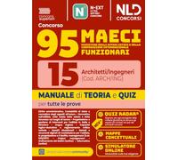 Concorso 95 MAECI 15 architetti e ingegneri. Manuale di teoria e quiz per la prova preselettiva e scritta 2026. Con software di simulazione
