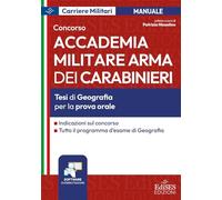 Concorso Accademia Militare Arma dei Carabinieri - Tesi di Geografia per la prova orale: Manuale per la preparazione alla prova orale di Geografia (CC)