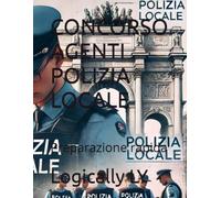 CONCORSO AGENTI POLIZIA LOCALE: Preparazione rapida