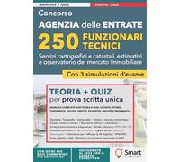 Concorso Agenzia delle Entrate - 250 Funzionari Tecnici: Manuale completo con teoria e quiz: Catasto, Estimo, Topografia, Edilizia, Diritto, Sicurezza, Inglese e Informatica