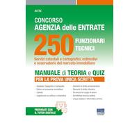 Concorso agenzia delle entrate 250 funzionari tecnici. Manuale di teoria e quiz per la prova unica scritta. Con tutor digitale (Concorsi pubblici)