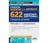 Concorso Agenzia delle Entrate. 622 assistenti gestionali. Categorie protette. Manuale per la preparazione (Concorsi e abilitazioni)