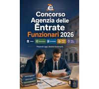 Concorso Agenzia delle Entrate Funzionari 2026: Tributi, accertamento, riscossione, contabilità, diritto civile e amministrativo, casi pratici e quiz