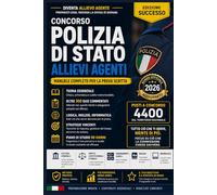 CONCORSO ALLIEVI AGENTI POLIZIA DI STATO: Guida Essenziale di Preparazione Teoria essenziale, oltre 300 quiz commentati, logica, inglese, informatica e strategie per la prova scritta