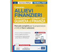 Concorso allievi finanzieri. Manuale completo per la preparazione a tutte le fasi di selezione (Carriere militari)