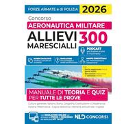 Concorso allievi marescialli aeronautica militare. Manuale di teoria e quiz per tutte le prove 2026. Con espansione online