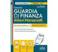 Concorso allievi marescialli della Guardia di Finanza. Manuale completo per le prove scritte. Con software di simulazione (Carriere militari)