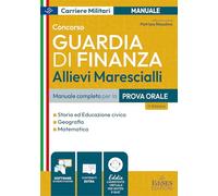 Concorso allievi marescialli Guardia di Finanza: manuale per la prova orale (Carriere militari)