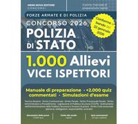 Concorso Allievi Vice Ispettori di Polizia di Stato 2026 (1.000 posti): Manuale di Preparazione, Quiz Commentati, Simulazioni d'esame