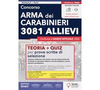 Concorso Arma dei Carabinieri - 3081 Allievi: Manuale completo con teoria, quiz ed esercitazioni per superare il concorso pubblico. Cultura generale, ... - Manuali Completi per i Concorsi Pubblici)
