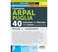 Concorso ARPAL Puglia 40 Istruttori del Mercato del Lavoro - Area degli istruttori - Manuale per la preparazione (Concorsi e abilitazioni)