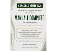 Concorso ASMEL 2026: Manuale completo per la prova selettiva del Maxi Avviso per la formazione degli elenchi di idonei. Teoria, quiz commentati e tre ... amministrativi e contabili (Programmazione)