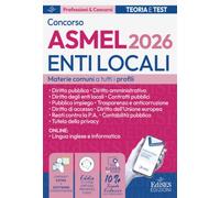Concorso ASMEL - Enti Locali 2026: manuale materie comuni a tutti i profili (P&C)