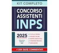 Concorso ASSISTENTI INPS 2025: Kit Completo e Aggiornato con Teoria, Quiz commentati, Prove simulate ed Estensioni online