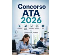 Concorso ATA 2026: Personale amministrativo, tecnico e ausiliario: scuola, segreteria, servizi generali, informatica, normativa e quiz