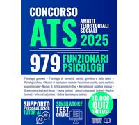 Concorso ATS 2025 - 979 Funzionari Psicologi (Ambiti Territoriali Sociali): Manuale di Preparazione Completo, 100% Conforme al Bando con 10.000 Quiz, Simulazioni Online e Tutor AI Incluso