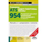 Concorso ATS Ambiti Territoriali Sociali - 954 Funzionari educatori professionali socio pedagogico (Codice D.1) - Manuale per la preparazione al concorso (Concorsi e abilitazioni)