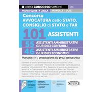 Concorso Avvocatura dello Stato, Consiglio di Stato e TAR - 101 Assistenti - 55 Amministrativi Giuridici Contabili - 46 Amministrativi Giuridici ... la prova scritta (Concorsi e abilitazioni)
