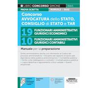 Concorso Avvocatura dello Stato, Consiglio di Stato e TAR - 19 Funzionari Amministrativi Giuridici Economici - 10 Funzionari Amministrativi Giuridici Contabili - Manuale (Concorsi e abilitazioni)