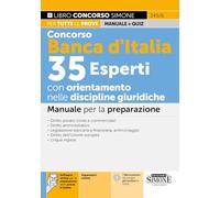 Concorso Banca d'Italia 35 Esperti con orientamento nelle discipline giuridiche. Manuale. Con espansioni online. Con software online per la simulazione della prova d'esame (Concorsi e abilitazioni)