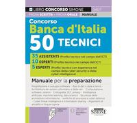 Concorso Banca d'Italia 50 Tecnici - Manuale per la preparazione (Concorsi e abilitazioni)