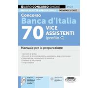 Concorso Banca d'Italia 70 vice assistenti (profilo C). Manuale per la preparazione (Concorsi e abilitazioni)