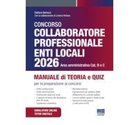 Concorso Collaboratore professionale Enti Locali 2026 Area Amministrativa - Manuale di teoria e quiz per la preparazione ai concorsi (Concorsi&Esami)