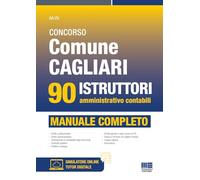 Concorso Comune Cagliari 90 istruttori amministrativo contabili - Manuale completo (Concorsi&Esami)