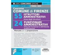 Concorso Comune di Firenze - 55 Istruttori Amministrativi (Area degli Istruttori) - 24 Funzionari Amministrativi (Area dei Funzionari e dell'Elevata ... per la preparazione (Concorsi e abilitazioni)